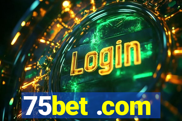 75bet .com
